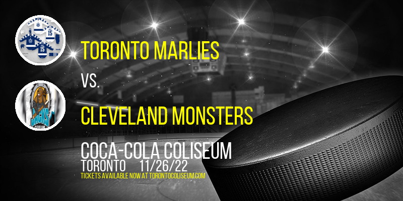 Toronto Marlies vs. Cleveland Monsters at Coca-Cola Coliseum