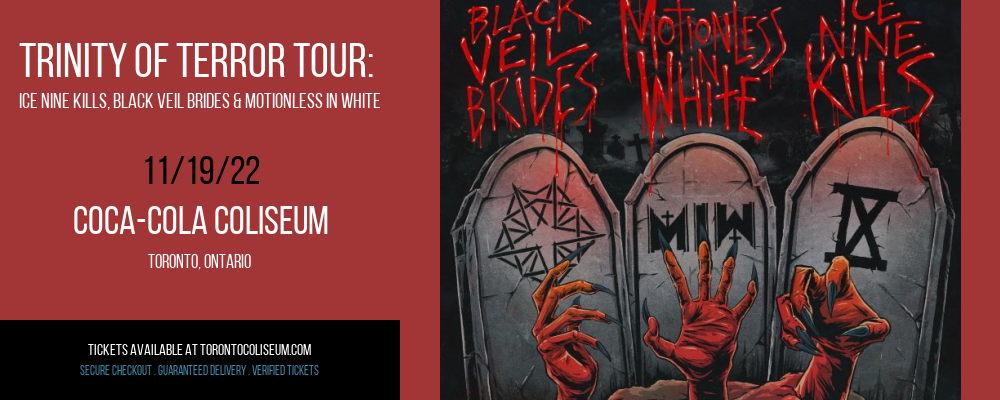 Trinity Of Terror Tour: Ice Nine Kills, Black Veil Brides & Motionless In White at Coca-Cola Coliseum