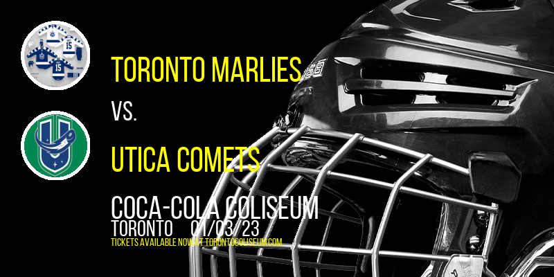 Toronto Marlies vs. Utica Comets at Coca-Cola Coliseum tickets Toronto Marlies vs. Utica Comets at Coca-Cola Coliseum