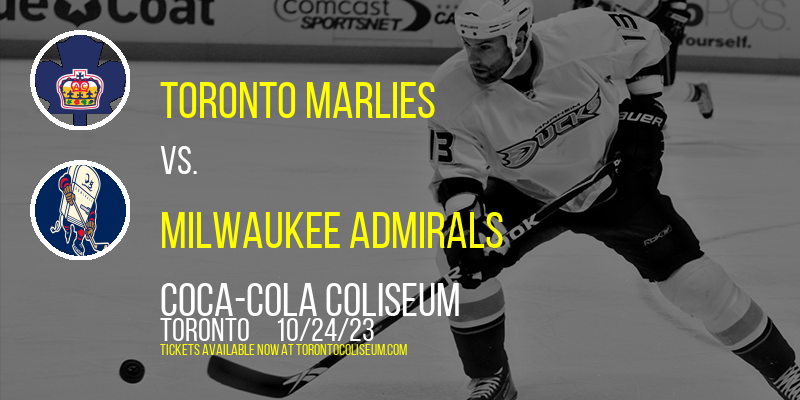Toronto Marlies Vs. Milwaukee Admirals at Coca-Cola Coliseum