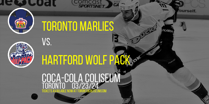Toronto Marlies vs. Hartford Wolf Pack at Coca-Cola Coliseum