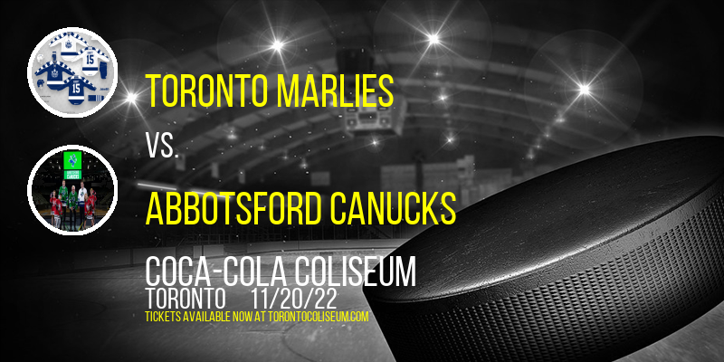 Toronto Marlies vs. Abbotsford Canucks at Coca-Cola Coliseum