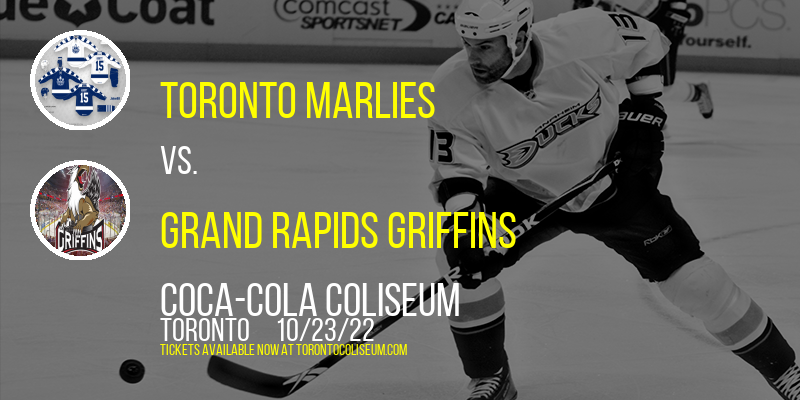 Toronto Marlies vs. Grand Rapids Griffins at Coca-Cola Coliseum