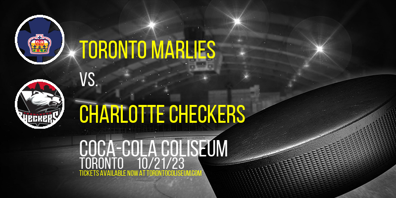 Toronto Marlies vs. Charlotte Checkers at Coca-Cola Coliseum