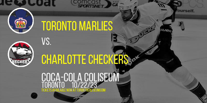 Toronto Marlies vs. Charlotte Checkers at Coca-Cola Coliseum