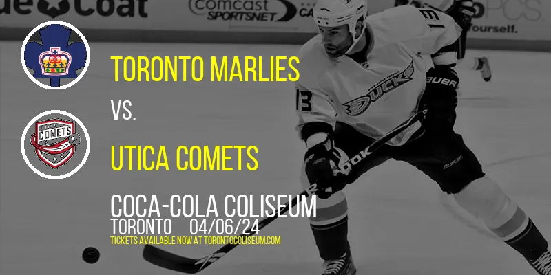 Toronto Marlies vs. Utica Comets at Coca-Cola Coliseum